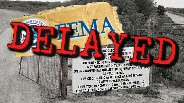 Laredo Dump Delayed by FEMA