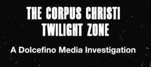 The Corpus Christi Twilight Zone
