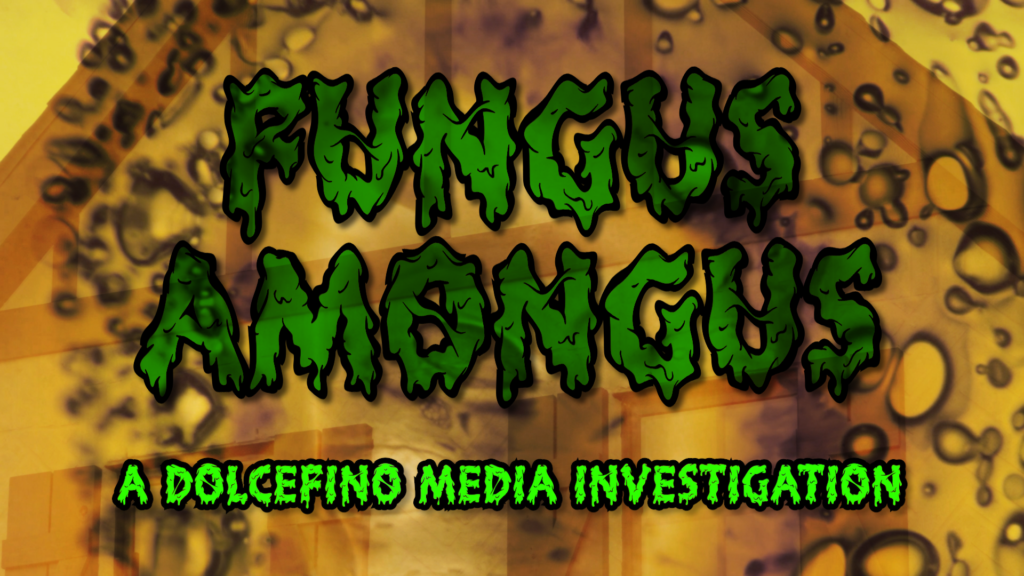 Fungus Amongus – Dolcefino Media